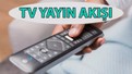 22 Mayıs Perşembe 2025 TV yayın akışı: Bugün televizyonda hangi diziler ve programlar var? (tv100, TRT 1, ATV, NOW TV, Kanal D, Show Tv, Star Tv, TV8)