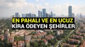 Türkiye'de kira krizi derinleşiyor: En ucuz ve en yüksek kira ödeyen şehir belli oldu