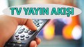 25 Mayıs Pazar 2025 TV yayın akışı: Bugün televizyonda neler var (tv100, TRT 1, ATV, NOW TV, Kanal D, Show Tv, Star Tv, TV8)