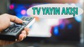 28 Mayıs Çarşamba 2025 TV yayın akışı: Bugün televizyonda neler var? (tv100, TRT 1, ATV, NOW TV, Kanal D, Show Tv, Star Tv, TV8)