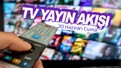 20 Haziran Cuma TV yayın akışı: Bugün televizyonda ne var? (tv100, TRT 1, ATV, NOW TV, Kanal D, Show Tv, Star Tv, TV8)