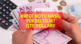 Kredi notu nasıl yükseltilir? Kredi notunu yükseltmek isteyenlere altın değerinde öneriler geldi: İşte kredi puanını yükseltmenin en basit yolları