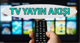 20 Mayıs Salı 2025 TV yayın akışı: Bugün televizyonda hangi diziler ve programlar var? (tv100, TRT 1, ATV, NOW TV, Kanal D, Show Tv, Star Tv, TV8)