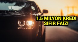 Otomobil alacaklara dev kampanya: 1.5 milyon TL’ye kadar faizsiz kredi imkanı