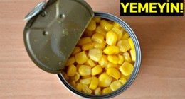 Konserve mısır alarmı! Cam kırıkları Şüphesiyle raflar boşaltılıyor