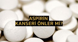 Sadece ağrıyı kesmiyor: Aspirin kanser riskini sıfırlar mı? Uzmanlar sessizliğini bozdu