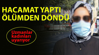 Hacamat yaptı, ölüyorum dedi; sonrasını hatırlamıyor. Esenler'de hacamat faciası....