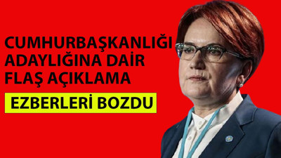 Meral Akşener'den cumhurbaşkanlığı adaylığına dair flaş açıklama