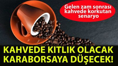 Kahve sevenlere kötü haber... Kahve fiyatlarına yüzde 100 zam geldi. Esnaf uyardı, kahve kıtlığı yaşanabilir; kahve karaborsaya düşebilir