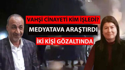 Vahşi cinayete kurban giden Esra ve Nurettin Yıldız çiftini kim öldürdü? MedyaTava olayın perde arkasını araştırdı: Gözaltılar var