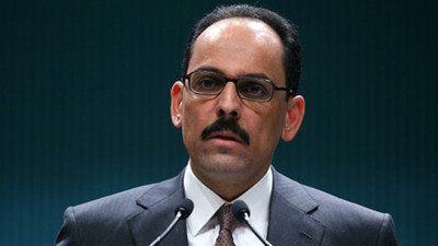 Cumhurbaşkanlığı Sözcüsü Kalın: Kimse ile kriz arayışında değiliz