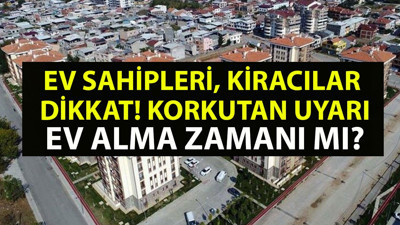 Ev sahipleri, kiracılar dikkat! Konut almak isteyenlere uyarı. Dolar ve euro patladı ev fiyatları için korkutan bir uyarı geldi. Emlakjet CEO’su 'ev almanın zamanı mı?' sorusunu cevapladı. Ev fiyatlarında rekor yükseliş bekleniyor