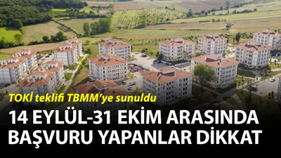 14 Eylül ile 31 Ekim tarihleri arasında TOKİ Sosyal Konut Projesi'ne başvuranlar dikkat. TBMM'ye sunuldu, CHP açıklama yaptı. Peşinat alınmayacak, 360 ay taksit olacak. TOKİ taksit ödemeleri 4. ayda başlayacak