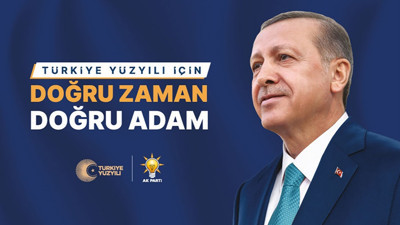 AK Parti seçim çalışmalarına hız verdi. Meydanlarda bu slogan olacak: Türkiye Yüzyılı için doğru zaman, doğru adam