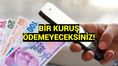 Telefon kullananlara müjde: Telefon faturanızı 6 ay boyunca ödemeyeceksiniz