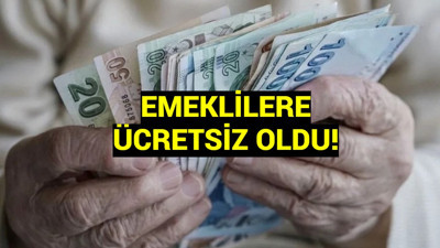 Emeklilere müjde geldi: Ömür boyunca bedava olacak
