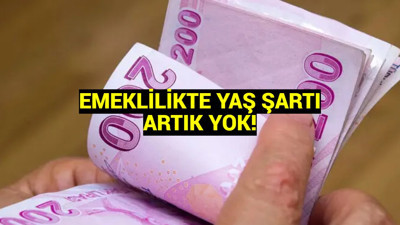 Milyonlara umut ışığı: Emeklilikte yaş şartı kaldırıldı
