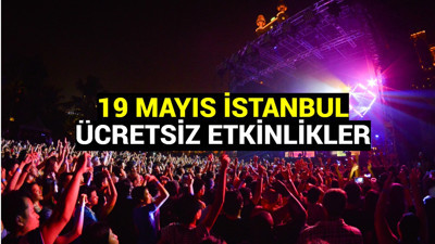 İstanbul 19 Mayıs 2025 ücretsiz konser ve etkinlik takvimi: Nerede, saat kaçta, kim sahne alacak?