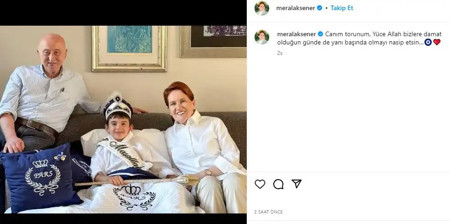 Meral Akşener'in torunu sünnet oldu. Akşener'den 'damatlık' duası