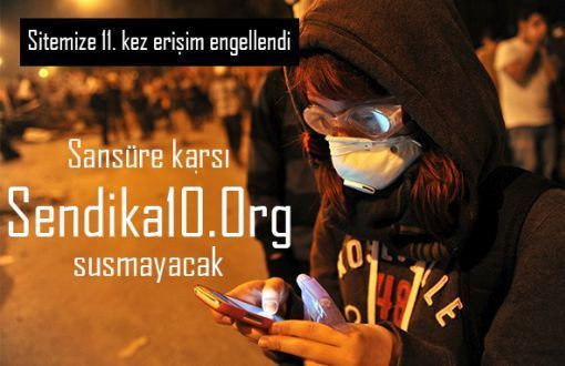 Sendika.org 11. defa sansürlendi!