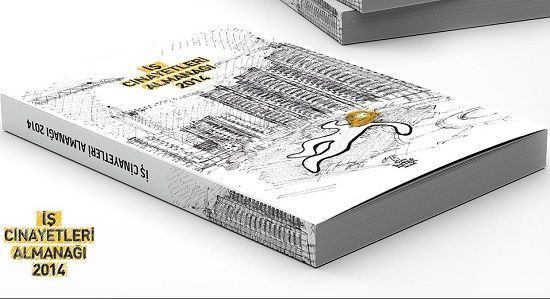 İş cinayetlerine 'dur' demek için! İş Cinayetleri Almanağı çıktı