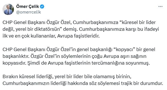 AK Parti Sözcüsü Ömer Çelik'ten Özgür Özel'e 'diktatör' tepkisi