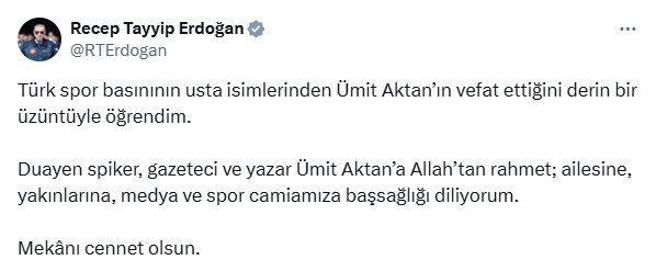 Cumhurbaşkanı Erdoğan'dan Ümit Aktan için başsağlığı mesajı