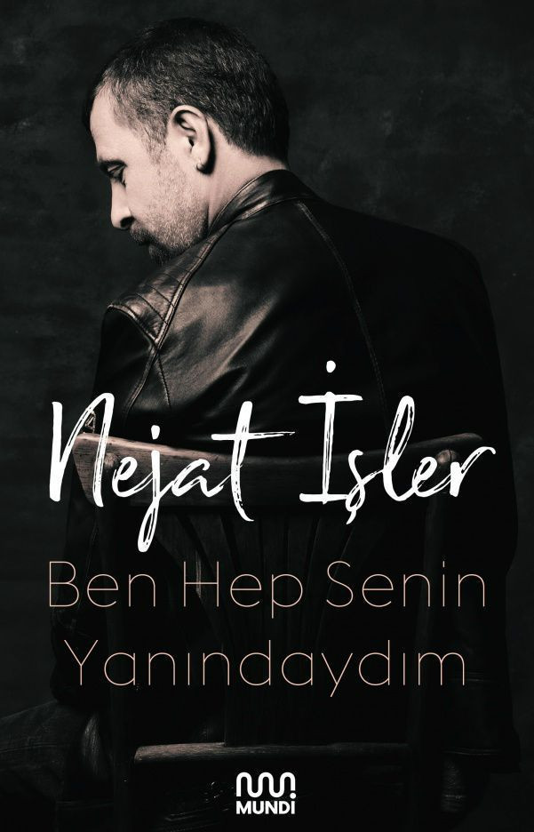 Nejat İşler’den yeni kitap: Ben Hep Senin Yanındaydım - Resim : 2