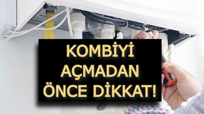 Kombiyi yakanlar dikkat