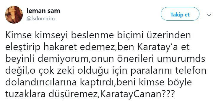 Canan Karatay’a bir tepki de Leman Sam’dan: Ben ona 'et beyinli' demiyorum!
