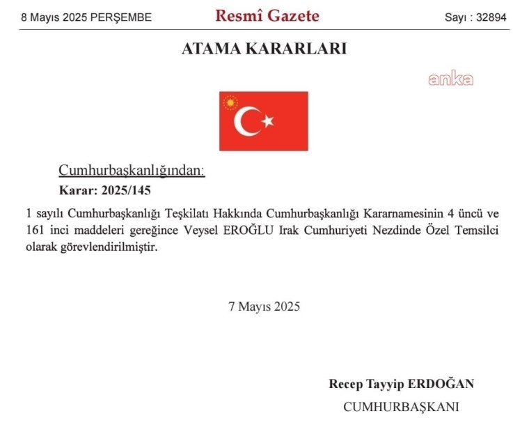 Veysel Eroğlu Irak Özel Temsilcisi oldu! Kritik atama kararları Resmi Gazete'de