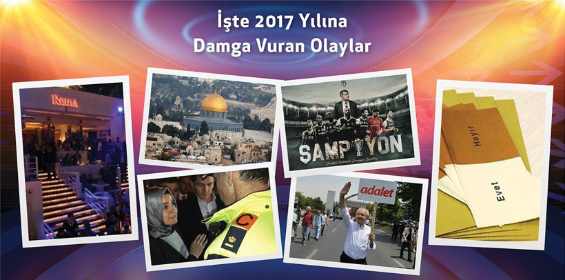 2017 yılına hangi olaylar damga vurdu?