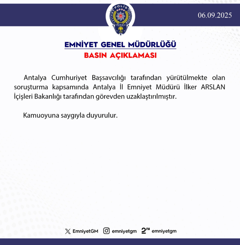 Antalya Emniyet Müdürü İlker Arslan görevden uzaklaştırıldı