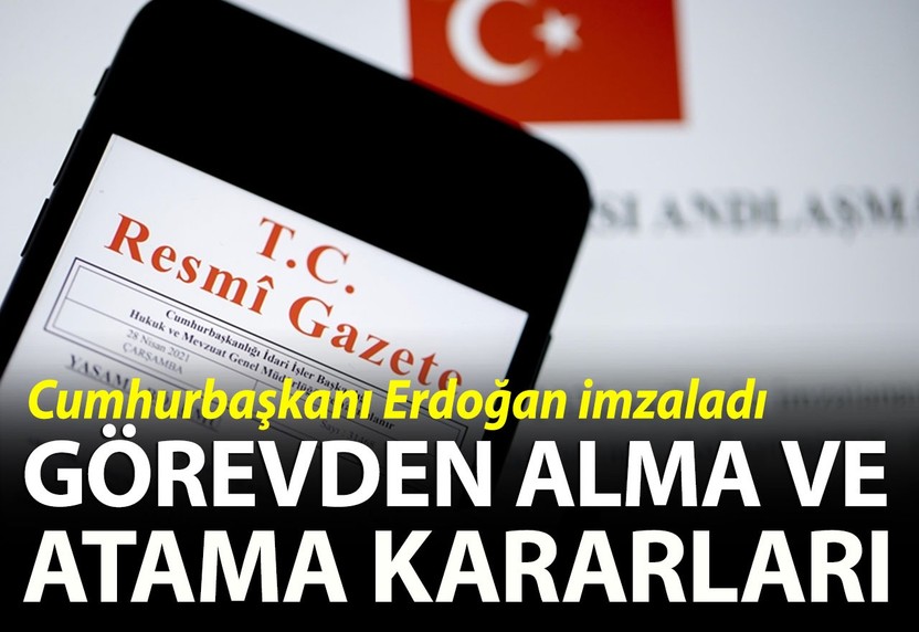 Cumhurbaşkanı Erdoğan'ın görevden alma ve atama kararları Resmi Gazete'de